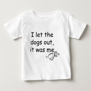 Wer die Hunde heraus ließ Baby T-shirt
