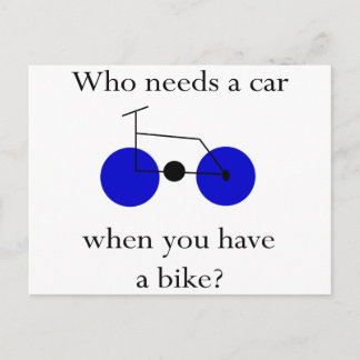 Wer ein Auto braucht, wenn man ein Fahrrad hat Postkarte