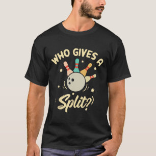 Wer ein gespaltenes lustiges Bowling-Spiel gibt T-Shirt