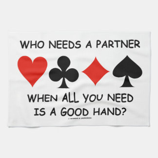 Wer einen Partner benötigt, wenn alle, die Sie Handtuch