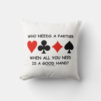 Wer einen Partner braucht, wenn alles, was man bra Kissen