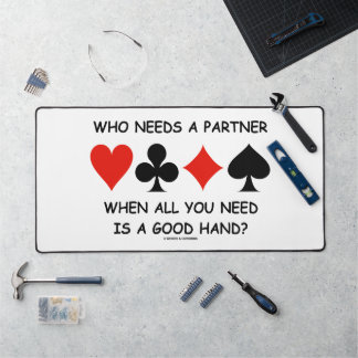 Wer einen Partner braucht, wenn alles, was man bra Schreibtischunterlage