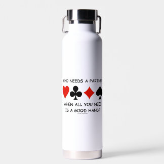 Wer einen Partner braucht, wenn alles, was man bra Trinkflasche