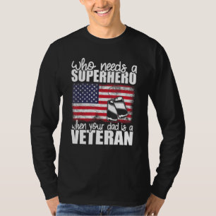 Wer einen Superhelden braucht, wenn sein Vater Vet T-Shirt