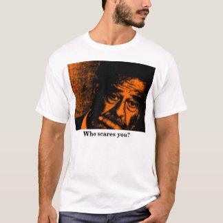 Wer erschrickt Sie? T-Shirt