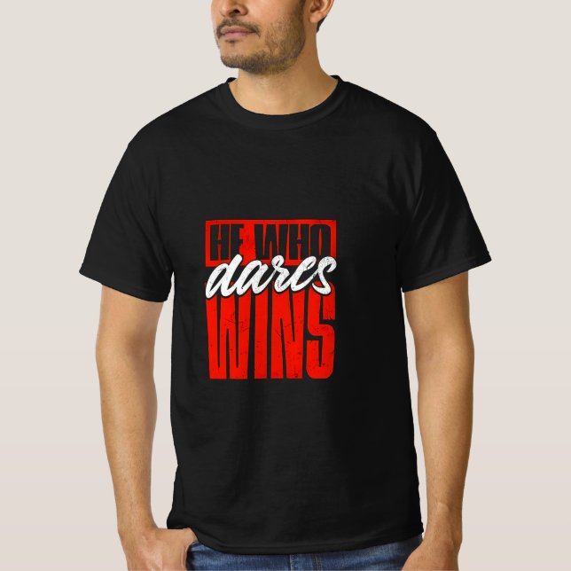 Wer es wagt, gewinnt T - Shirt - kühl Motivierend (Vorderseite)