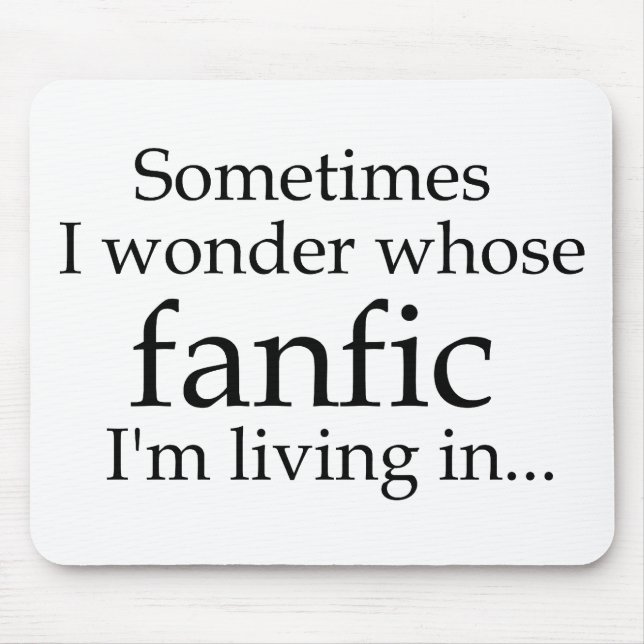 Wer Fanfic? Mousepad (Vorne)