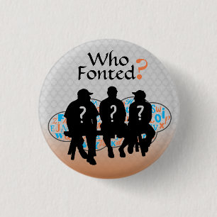 "Wer Fonted?" Revers-Knopf (Blau-OrnFG) Button
