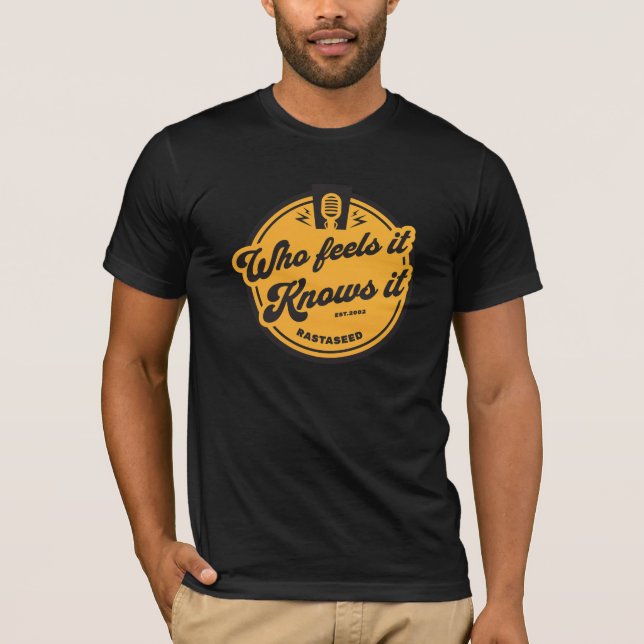 Wer fühlt, dass es den T - Shirt kennt (Vorderseite)