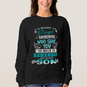 Wer gab dir so viel zum Erinnern Ruhe in Frieden G Sweatshirt