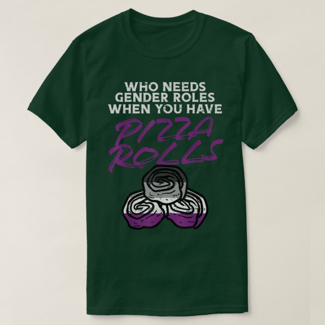 Wer geschlechtsspezifische Rollen braucht Pizza ro T-Shirt (Design vorne)