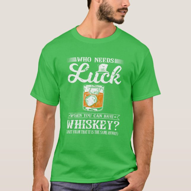 Wer Glück braucht, der Funny St Patricks Day Whisk T-Shirt (Vorderseite)