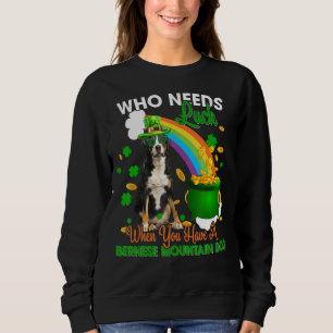 Wer Glück braucht, wenn man einen Berner Berg Pa h Sweatshirt