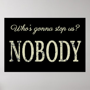 Wer hält uns auf? Niemand Poster