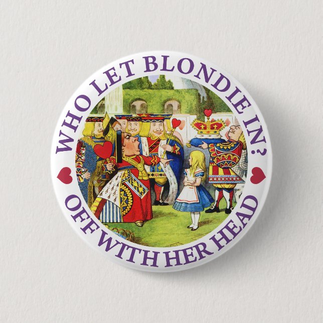 WER HAT BLONDIE GELASSEN? AB MIT HIER KOPF! BUTTON (Vorderseite)