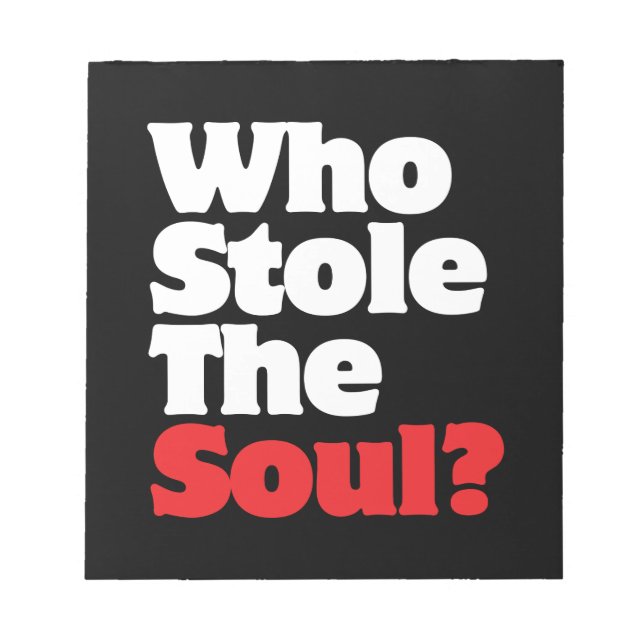 Wer hat das Soul gestohlen? Notizblock (Vorderseite)