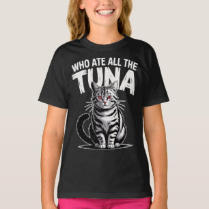 Wer hat den ganzen Thunfisch gefressen Wütende Kat T-Shirt