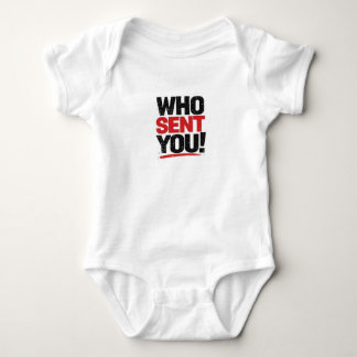 Wer hat dich geschickt! Babys Body Baby Strampler
