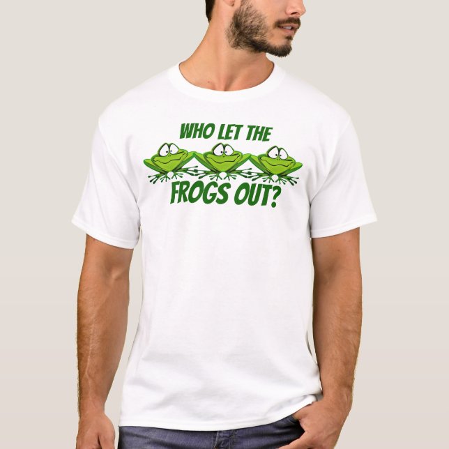 Wer hat die Frösche gelassen? T-Shirt (Vorderseite)