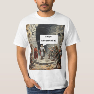 Wer hat es angefangen T-Shirt
