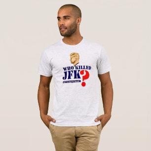 Wer hat JFK getötet? T-Shirt