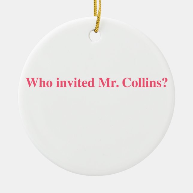 Wer Herrn Collins einladen Keramikornament (Vorne)