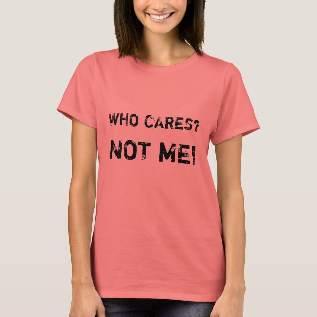 WER HÖRT?, NICHT ICH! T-Shirt (Vorderseite)