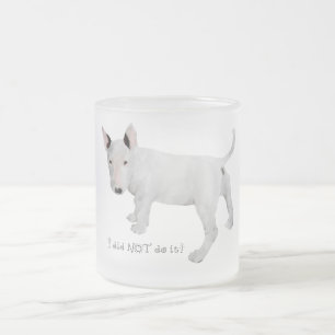 Wer, ich? Bull Terrier Welpe Mattglastasse