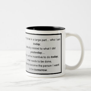 Wer ich heute bin Inspirierender Vers Zweifarbige Tasse