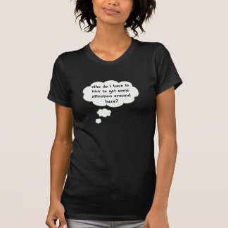 Wer ich treten müssen T-Shirt