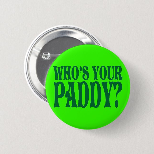 Wer Ihr Paddy ist Button (Vorne & Hinten)