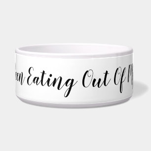 Wer isst aus meiner Schüssel? Funny Message Napf