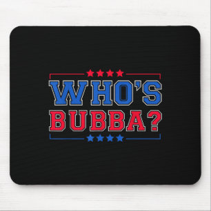 Wer ist Bubba Frage des Tages Lustig  Mousepad