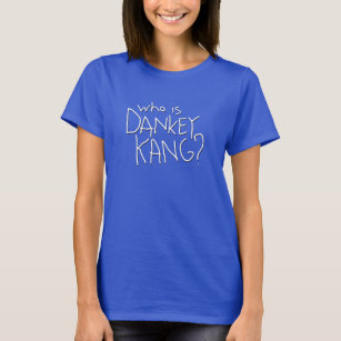  Wer ist Dankey Kang? T-Shirt