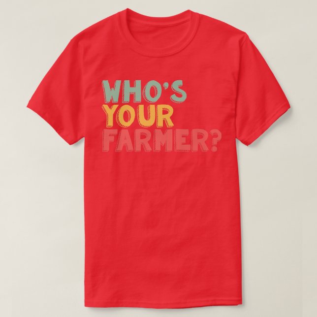 Wer ist dein Bauer? T-Shirt (Design vorne)