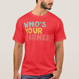 Wer ist dein Bauer? T-Shirt