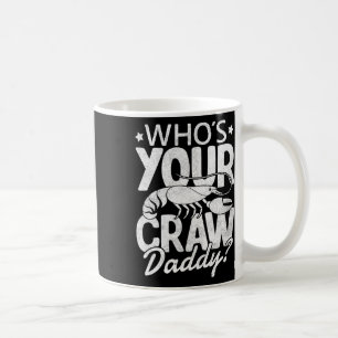 Wer ist dein Craw Daddy Crawfish Boil Cajun Mardi Kaffeetasse