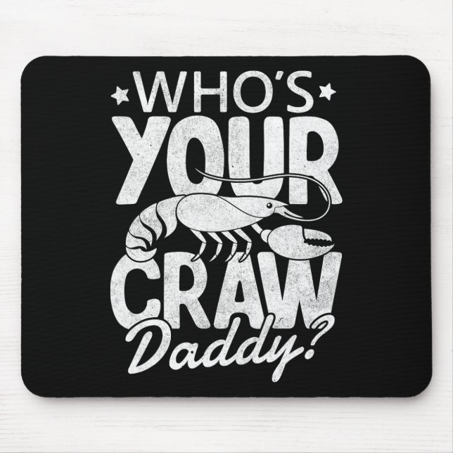 Wer ist dein Craw-Daddy-Crawfish-Boil-Cajun-Mardi- Mousepad (Vorne)