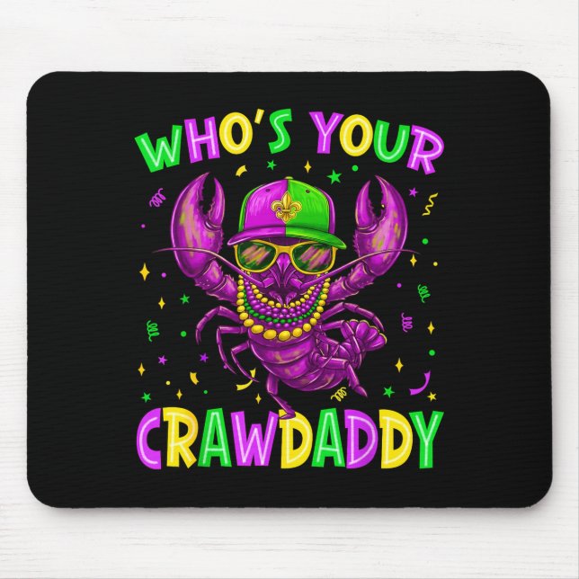 Wer ist dein Crawdaddy Crawfish Beads Mardi Gras K Mousepad (Vorne)