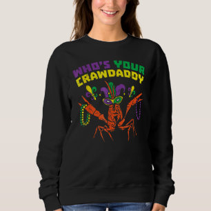 Wer ist dein Crawdaddy Crawfish Jester Perlen Mar Sweatshirt