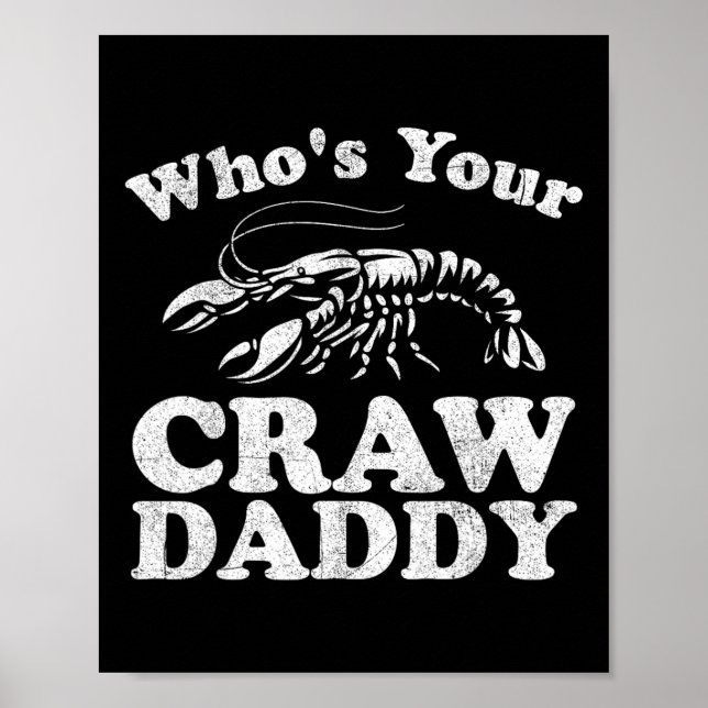 Wer ist dein Crawdaddy Funny Crawfish Boil Mardi G Poster (Vorne)