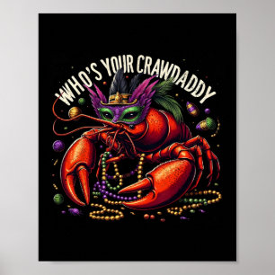 Wer ist dein Crawdaddy Funny Dabbing Crawfish Mard Poster