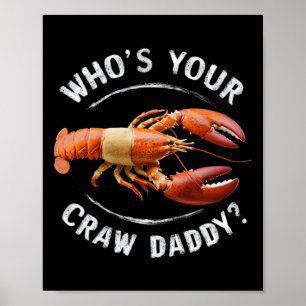 Wer ist dein Crawdaddy Funny Daddy Crawfish Boil M Poster