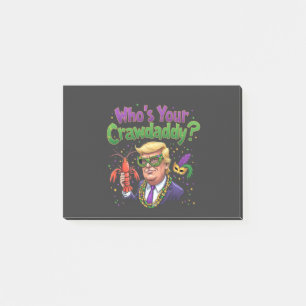 Wer ist dein Crawdaddy? Funny Trump Mardi Gras Post-it Klebezettel