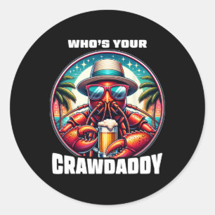 Wer ist dein Crawdaddy lustiger Crawfish Boil Mard Runder Aufkleber