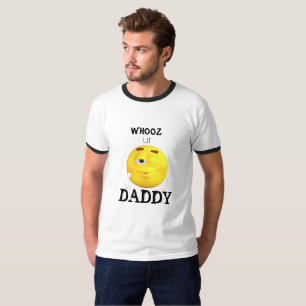 Wer ist dein Daddy Emoji Wink Cartoon, der als ver T-Shirt
