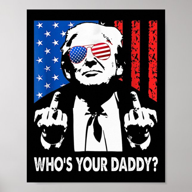 Wer ist dein Daddy Trump Daddy  Poster (Vorne)