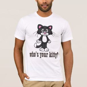 Wer ist dein Kätzchen? lustige T - Shirt? T-Shirt