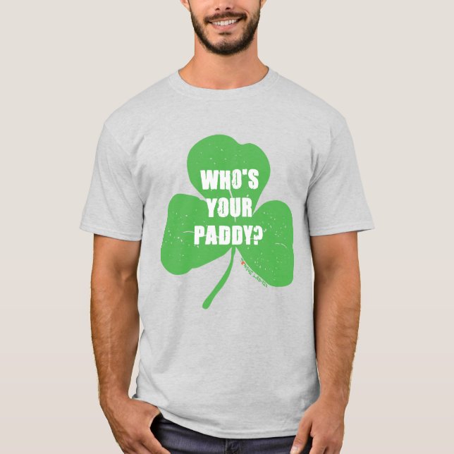 Wer ist dein Paddy? T-Shirt (Vorderseite)