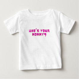 Wer ist deine Mutti lustig Baby T-shirt